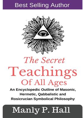 The Secret Teachings Of All Ages