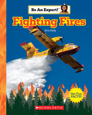 Fighting Fires (Be An Expert!)