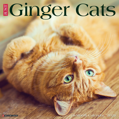 Just Ginger Cats 2024 12 X 12 Wall Calendar