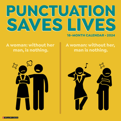 Punctuation Saves Lives 2024 12 X 12 Wall Calendar