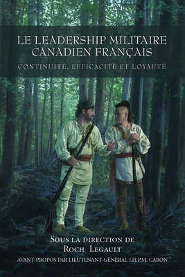 Le Leadership militaire canadien francais