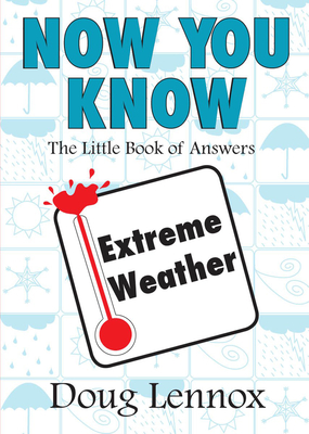 Now You Know Extreme Weather