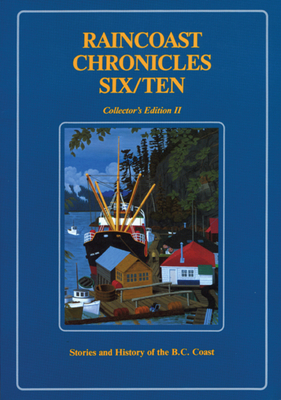 Raincoast Chronicles Six/Ten