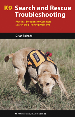 K9 Search and Rescue Troubleshooting