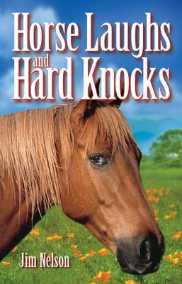 Horse Laughs and Hard Knocks