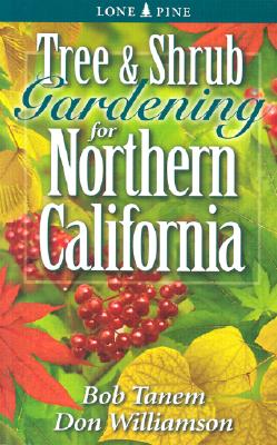 Tree and Shrub Gardening for Northern California