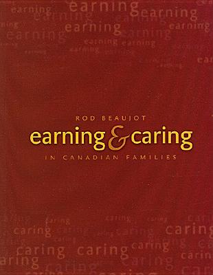 Earning and Caring in Canadian Families