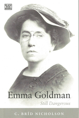 Emma Goldman - Still Dangerous