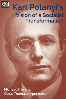 Karl Polanyi's Vision of Socialist Transformation