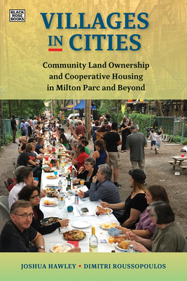 Villages in Cities - Community Land Ownership and Cooperative Housing in Milton Parc and Beyond
