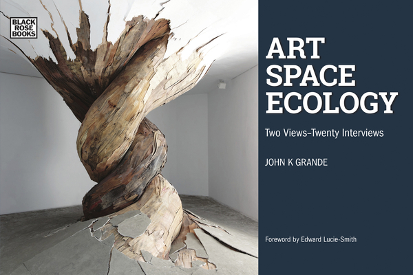 Art, Space, Ecology - Two Views-Twenty Interviews