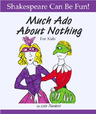 Much Ado About Nothing: Shakespeare Can Be Fun