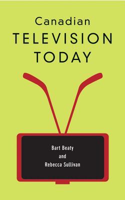 Canadian Television Today