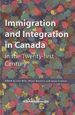 Immigration and Integration in Canada in the Twenty-first Century