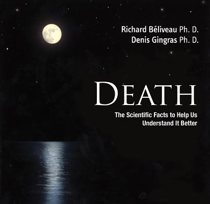 Death: The Scientific Facts to help us Understand it Better