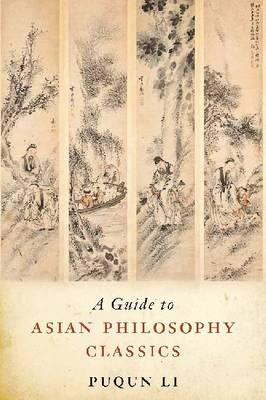 A Guide to Asian Philosophy Classics