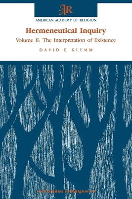 Hermeneutical Inquiry: Volume 2: The Interpretation of Existence