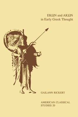 Hekon and Akon in Early Greek Thought