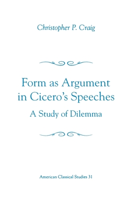 Form As Argument in Cicero's Speeches