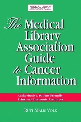 The Medical Library Association Guide to Cancer Information