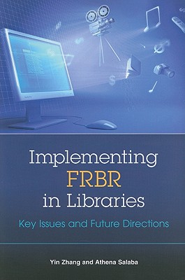 Implementing FRBR in Libraries