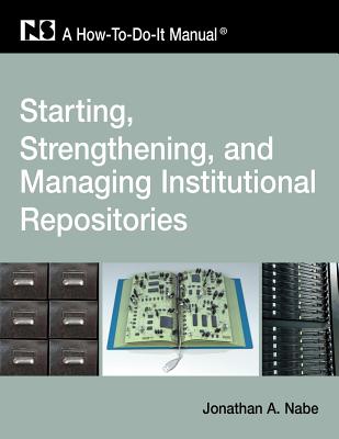 Starting and Managing an Institutional Repository