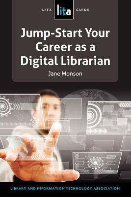 Jump-Start Your Career as a Digital Librarian