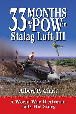 33 Months as a POW in Stalag Luft III