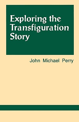 Exploring the Transfiguration Story