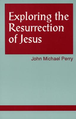 Exploring the Resurrection of Jesus