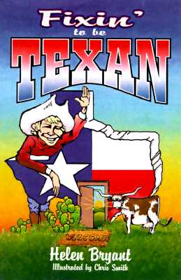 Fixin' To Be Texan