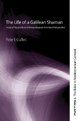 The Life of a Galilean Shaman