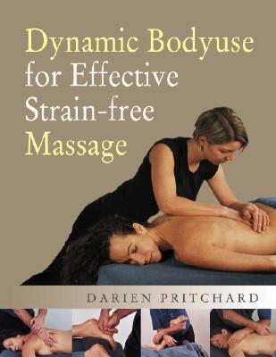 Dynamic Bodyuse for Effective, Strain-Free Massage