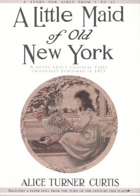 A Little Maid of Old New York