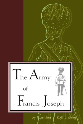 The Army of Francis Joseph