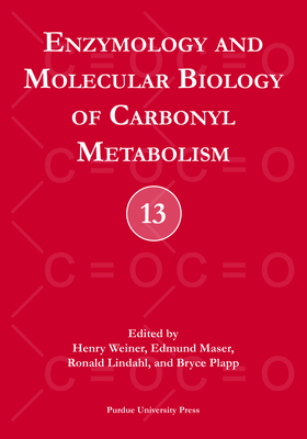 Enzymology and Molecular Biology of Carbonyl Metabolism No. 13