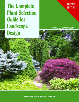 The Complete Plant Selection Guide for Landscape Design