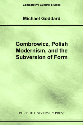 Gombrowicz, Polish Modernism and the Subversion of Form