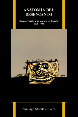 Anatomia del desencanto