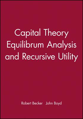 Capital Theory Equilibrum Analysis and Recursive Utility