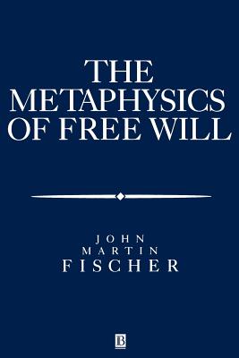 The Metasphysics of Free Will