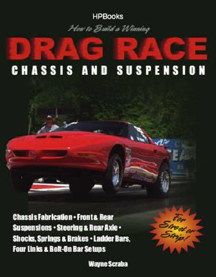 How To Build A Winning Drag Race Chassis And Suspension