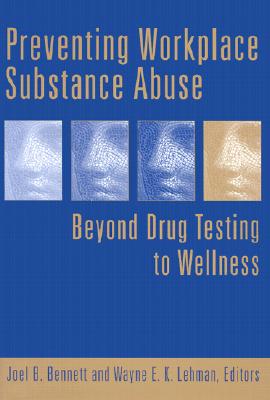 Preventing Workplace Substance Abuse