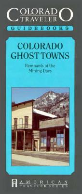 Colorado Ghost Towns