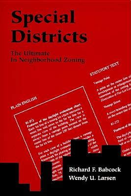 Special Districts - The Ultimate in Neighborhood Zoning