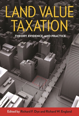 Land Value Taxation - Theory, Evidence, and Practice