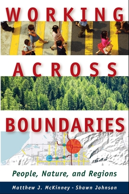 Working Across Boundaries - People, Nature, and Regions