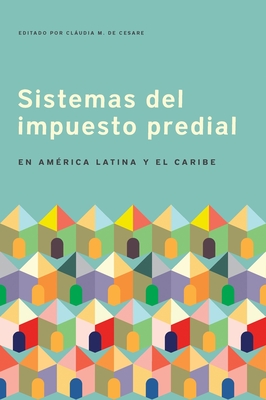 Sistemas del impuesto predial en America Latina y el Caribe