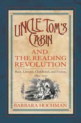 Uncle Tom's Cabin and the Reading Revolution