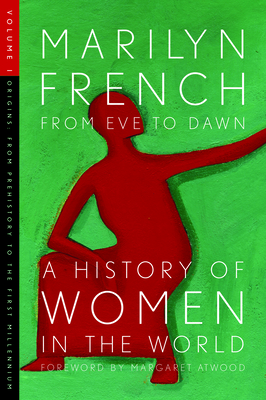 From Eve To Dawn, A History Of Women In The World, Volume 1